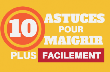 10 astuces pour Maigrir plus FACILEMENT, TOUJOURS !
