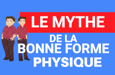 Le mythe de la bonne forme physique