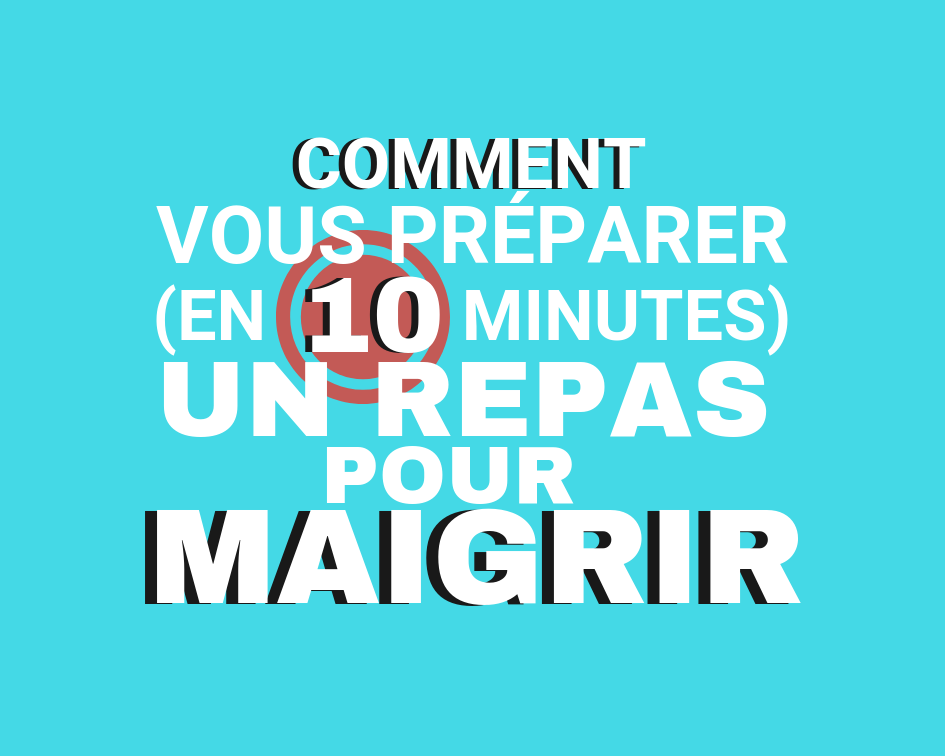 Repas minceur : la solution idéale pour se préparer avant - Maximag.fr