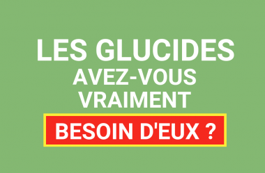 LES GLUCIDES – LES FÉCULENTS : Avez vous vraiment besoin d’eux ?