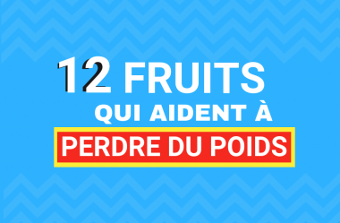 12 fruits qui aident à perdre du poids