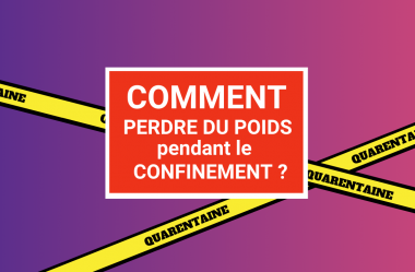 (10 conseils) pour PERDRE DU POIDS en QUARANTAINE – Confinement