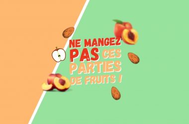 Ne Mangez pas ces Parties de fruits – Ces parties des fruits peuvent être toxiques !