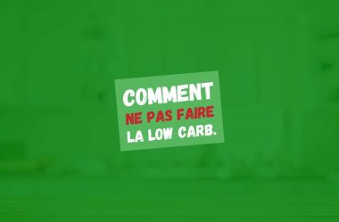 Comment la LOW CARB et la CETOGENE peuvent faire prendre du poids et même empirer votre santé