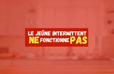 Le Jeûne Intermittent NE fait PAS Perdre du Poids | Nouvelle Etude Démontrée