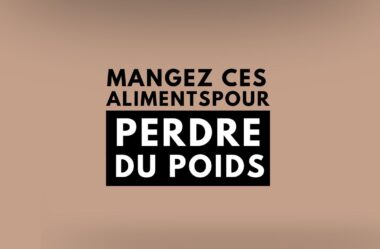 Mangez ces aliments pour perdre du poids